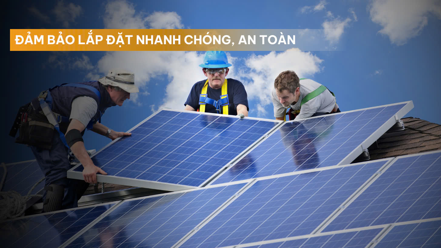 Đảm bảo lắp đặt nhanh chóng, an toàn.