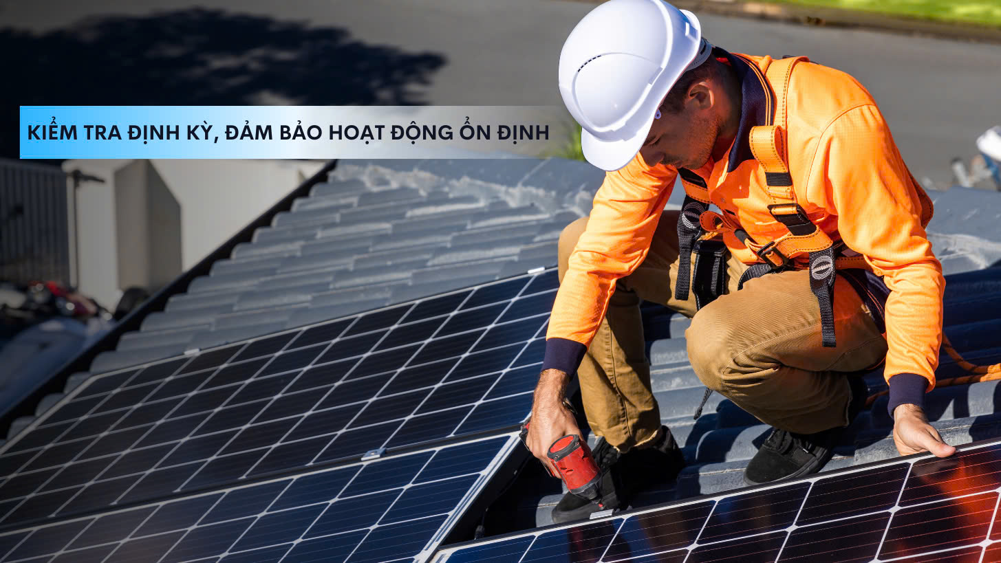 Kiểm tra định kỳ, đảm bảo hoạt động ổn định.