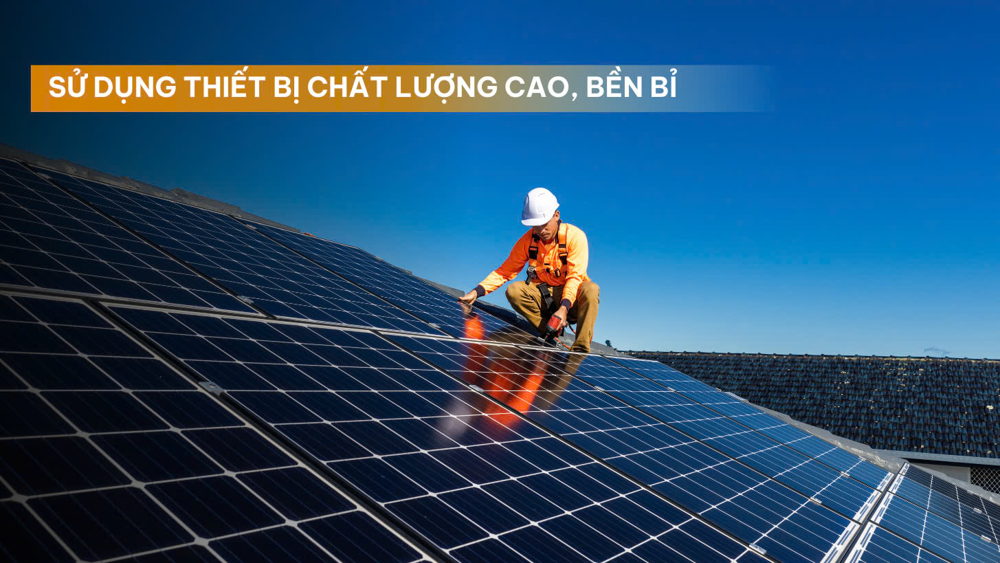Sử dụng thiết bị chất lượng cao, bền bỉ.