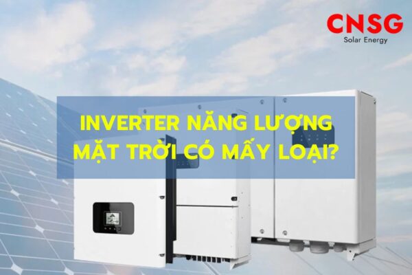 Các loại biến tần inverter năng lượng mặt trời
